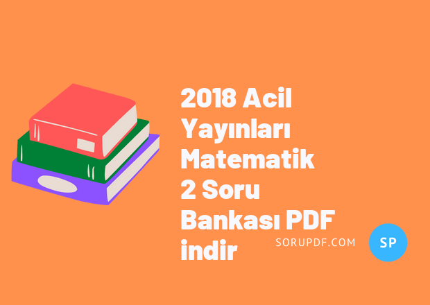 2018 Acil Yayınları Matematik 2 Soru Bankası PDF indir