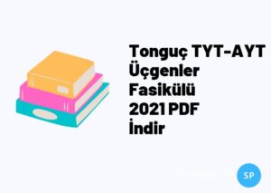 Tonguç TYT-AYT Üçgenler Fasikülü 2021 PDF İndir
