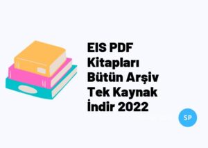 EIS PDF Kitapları Bütün Arşiv Tek Kaynak İndir 2022