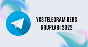 YKS Telegram Ders Grupları 2022