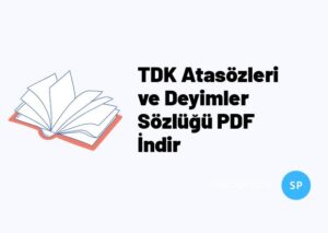 TDK Atasözleri ve Deyimler Sözlüğü PDF İndir