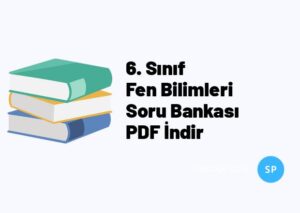 6. Sınıf Fen Bilimleri Soru Bankası PDF İndir