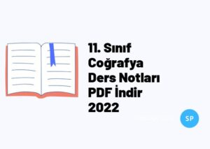 11. Sınıf Coğrafya Ders Notları PDF İndir 2022