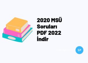 2020 MSÜ Soruları PDF 2022 İndir