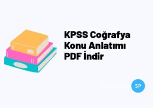 KPSS Coğrafya Konu Anlatımı PDF İndir